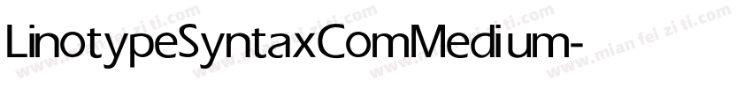 LinotypeSyntaxCom Medium字体转换